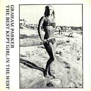 Graham Parker - The Best Kept Girl In The West