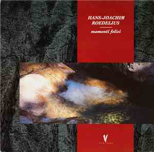 Hans-Joachim Roedelius - Momenti Felici