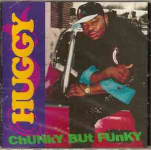 Huggy  - Chunky But Funky
