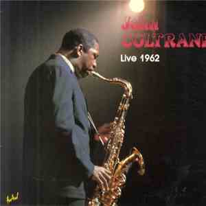 John Coltrane - Live 1962