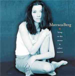 Matraca Berg - Lying To The Moon & Other Stories
