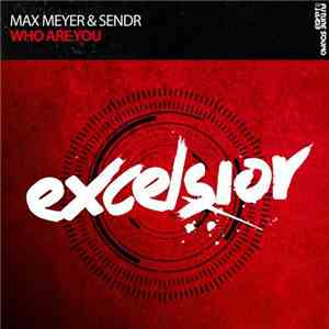 Max Meyer & Sendr - Who Are You