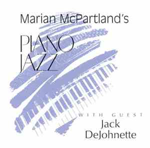 McPartland / Jack DeJohnette - Marian McPartland's Piano Jazz With Guest Ja ...