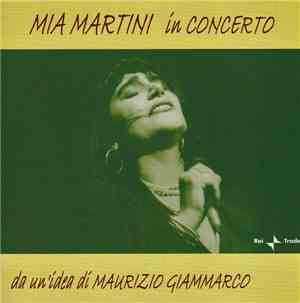 Mia Martini - Mia Martini In Concerto Da Un'Idea Di Maurizio Giammarco