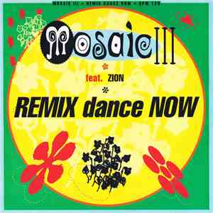 Mosaic III Feat. Zion - Dance Now (Remix)