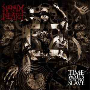 Napalm Death - Time Waits For No Slave