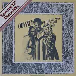 Odyssey  - Use It Up And Wear It Out