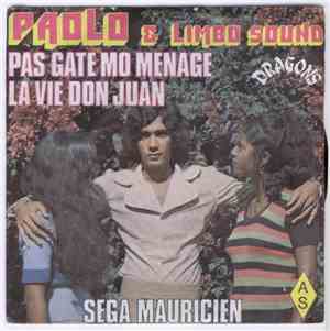 Paolo  & Le Limbo Sound - Pas Gate Mo Ménage / La Vie Don Juan