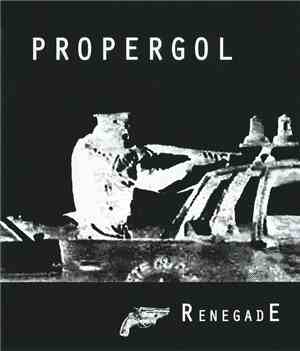 Propergol - Renegade