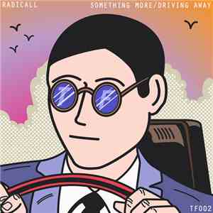 Radicall - Something More / Driving Away