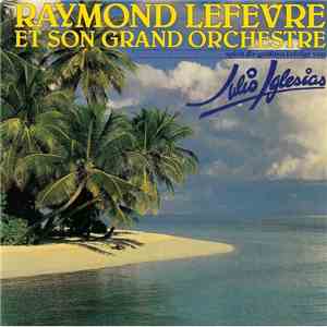 Raymond Lefèvre Et Son Grand Orchestre - Interprètent Les Plus Grands Succè ...