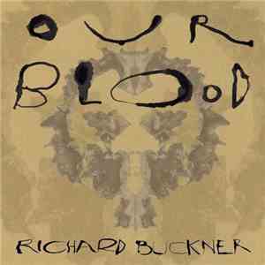 Richard Buckner - Our Blood