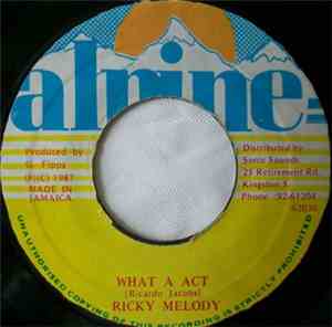 Ricky Melody - What A Act