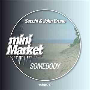 Sacchi & John Bruno  - Somebody