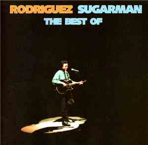 Sixto Rodriguez - Sugarman (The Best Of)