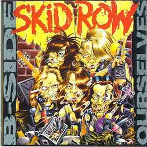 Skid Row - B-Side Ourselves