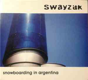 Swayzak - Snowboarding In Argentina