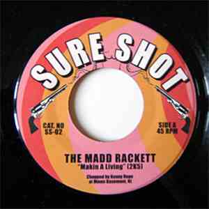 The Madd Rackett - Makin A Living / Get It (Good God!)