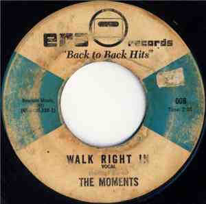 The Moments  / The Teddy Bears - Walk Right In / To Know Him, Is To Love Hi ...