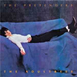 The Pretenders - The Adultress