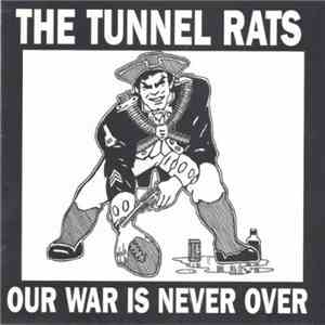 The Tunnel Rats  - Our War Is Never Over