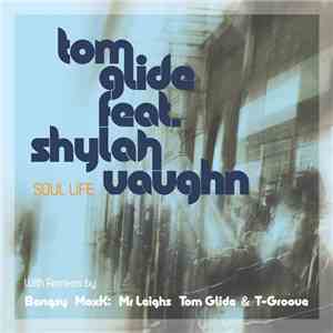 Tom Glide feat. Shylah Vaughn - Soul Life Remixes
