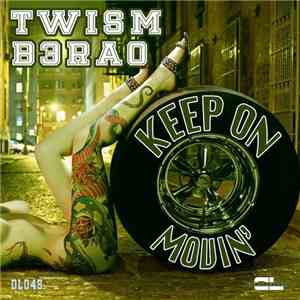 Twism & B3RAO - Keep On Movin'
