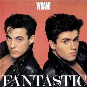 Wham! - Fantastic