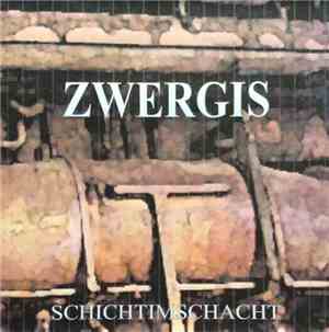 Zwergis - Schicht Im Schacht