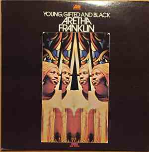 Aretha Franklin - Young, Gifted And Black