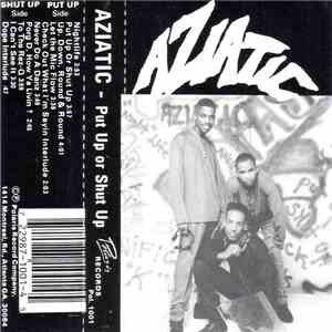 Aziatic - Put Up Or Shut Up