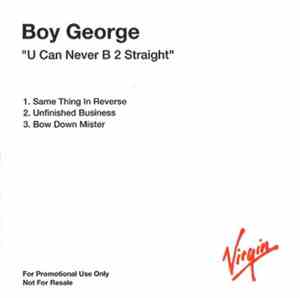 Boy George - U Can Never B2 Straight