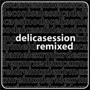 Delicasession - Remixed