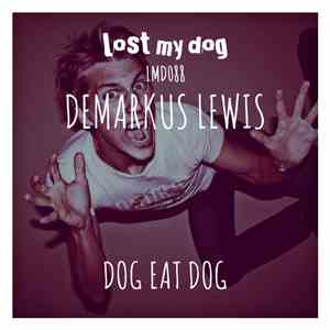 Demarkus Lewis - Dog Eat Dog