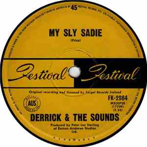 Derrick & The Sounds - My Sly Sadie