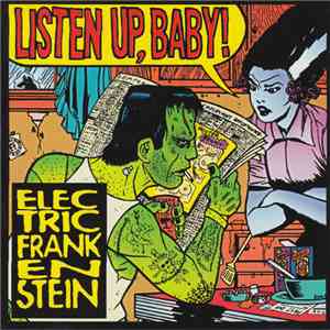 Electric Frankenstein - Listen Up, Baby!