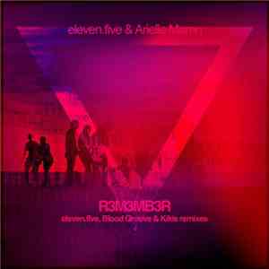 eleven.five & Arielle Maren - R3m3mb3r (Blood Groove & Kikis, eleven.five R ...