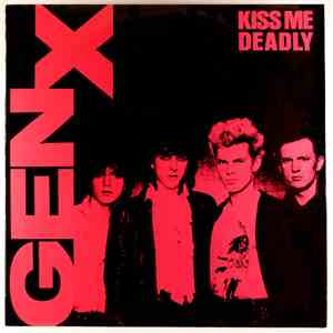 Gen X - Kiss Me Deadly