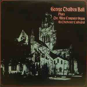 George Thalben-Ball - Plays The Allen Computer Organ At Chichester Cathedra ...