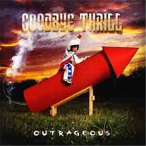 Goodbye Thrill - Outrageous