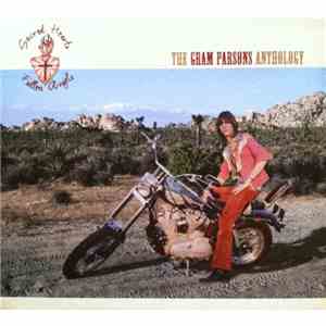 Gram Parsons - Sacred Hearts & Fallen Angels: The Gram Parsons Anthology