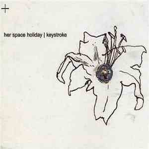 Her Space Holiday - Keystroke