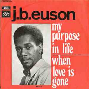 J.B. Euson - My Purpose In Life