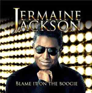 Jermaine Jackson - Blame It On The Boogie