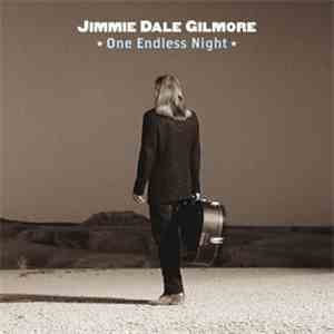 Jimmie Dale Gilmore - One Endless Night