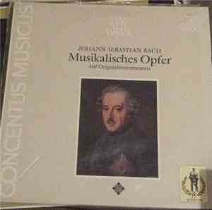 Johann Sebastian Bach - Musikalisches Opfer Auf Originalinstrumenten