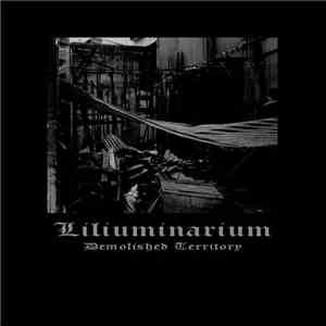 Liliuminarium - Demolished Territory