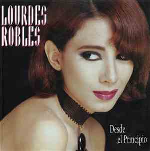 Lourdes Robles - Desde El Principio