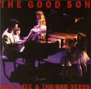 Nick Cave & The Bad Seeds - The Good Son