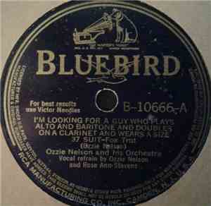Ozzie Nelson And His Orchestra - I'm Looking For A Guy Who Plays Alto And B ...
